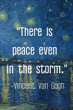 Paperback There Is Peace Even In The Storm. Vincent Van Gogh: Van Gogh Notebook Journal Composition Blank Lined Diary Notepad 120 Pages Paperback Boat Book