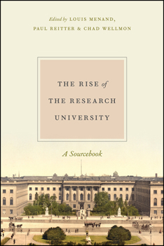 Paperback The Rise of the Research University: A Sourcebook Book