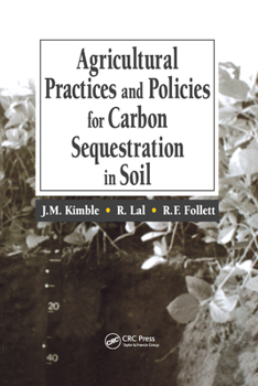 Paperback Agricultural Practices and Policies for Carbon Sequestration in Soil Book