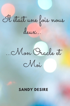 Paperback Il était une fois nous deux...: ... Mon Oracle et Moi [French] Book