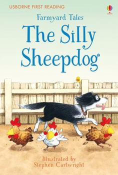 The Silly Sheepdog - Book #9 of the Usborne Farmyard Tales (Numbered)