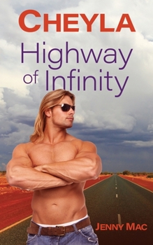 Paperback Cheyla: Highway of Infinity: Rural Romance Outback Australia Book
