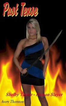 Past Tense: An adventure featuring Shelby Taylor - Demon Slayer