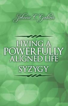 Paperback Syzygy: Living a Powerfully Aligned Life Book