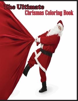 Paperback The ultimate chrismas coloring book: (An unique Coloring Book with Fun, Easy, and Relaxing Designs) Book