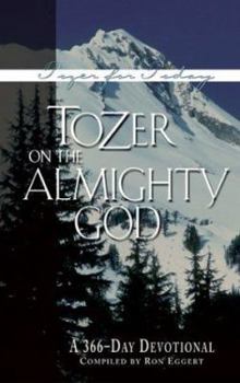 Paperback Tozer on the Almighty God: A 366-Day Devotional Book