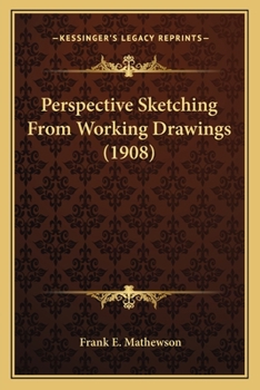 Paperback Perspective Sketching From Working Drawings (1908) Book