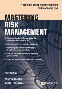 Paperback Mastering Risk Management: A practical guide to understanding and managing risk Book