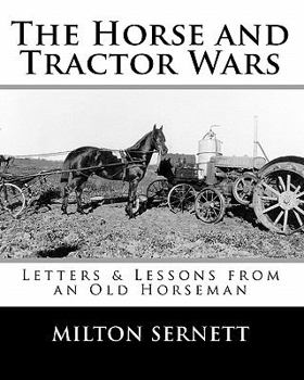 Paperback The Horse and Tractor Wars: Letters & Lessons from an Old Horseman Book