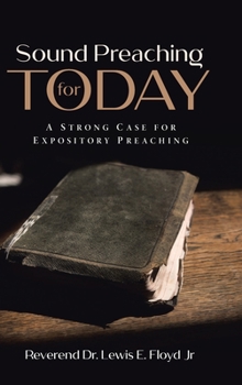 Hardcover Sound Preaching for Today: A Strong Case for Expository Preaching Book