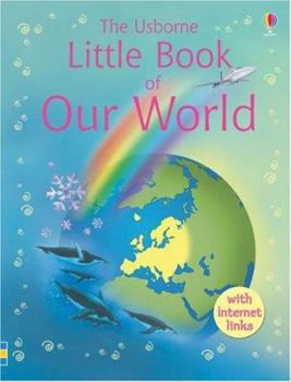 Hardcover The Usborne Little Book of Our World. Felicity Brooks Book