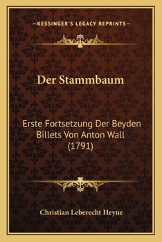 Paperback Der Stammbaum: Erste Fortsetzung Der Beyden Billets Von Anton Wall (1791) [German] Book