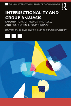 Paperback Intersectionality and Group Analysis: Explorations of Power, Privilege, and Position in Group Therapy Book