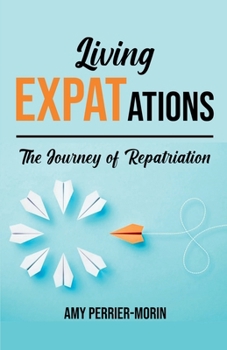 Living EXPATations: The Journey of Repatriation