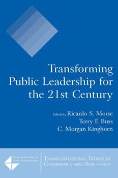 Hardcover Transforming Public Leadership for the 21st Century Book