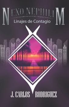 Nexo Nephilim: Linajes de Contagio (Spanish Edition)