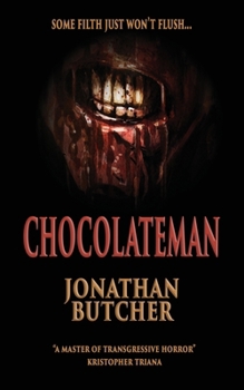 Paperback Chocolateman: A disgusting, creepy body horror novel Book