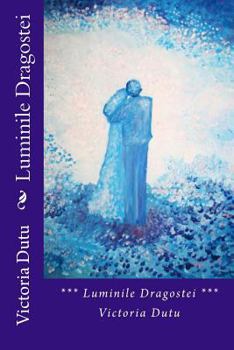 Paperback Luminile Dragostei [Romanian] Book