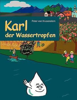 Paperback Karl der Wassertropfen: erklärt den Wasserkreislauf [German] Book