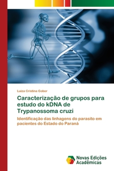 Paperback Caracterização de grupos para estudo do kDNA de Trypanossoma cruzi [Portuguese] Book