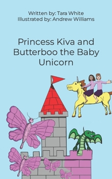 Paperback Princess Kiva and Butterboo the Baby Unicorn Book