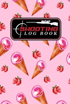 Paperback Shooting Log Book: Shooter Book, Shooters Handbook, Shooting Data Sheets, Shot Recording with Target Diagrams Book