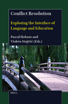 Hardcover Conflict Resolution: Exploring the Interface of Language and Education Book
