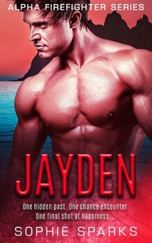 Jayden: A Hot BBW Curvy Small Town Romance Novella - Book #3 of the Alpha Firefighter Series