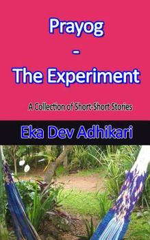 Paperback Prayog - The Experiment: A Collection of Short-Short Stories Book