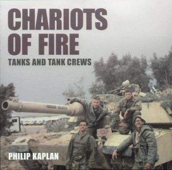 Hardcover Chariots of Fire: Tanks and Tank Crews Book