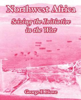 Northwest Africa: seizing the initiative in the west