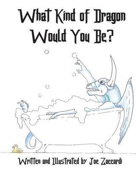 Paperback What Kind of Dragon Would You Be? Book