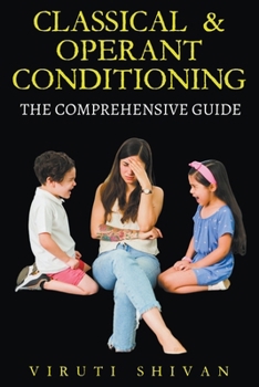 Paperback Classical & Operant Conditioning - The Comprehensive Guide Book