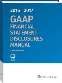 Paperback GAAP Financial Statement Disclosures Manual, 2016-2017 Book