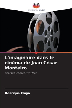 L'imaginaire dans le cinéma de João César Monteiro