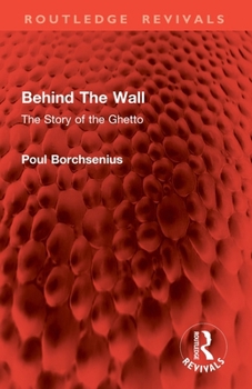 Paperback Behind the Wall: The Story of the Ghetto Book