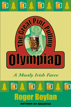 Paperback The Great Pint-Pulling Olympiad: A Mostly Irish Farce Book