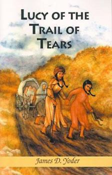 Paperback Lucy of the Trail of Tears: Survivor of the Trail - Oklahoma Seminary Girl and Andrews Wichita Bride Book