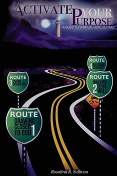 Paperback Activate Your Purpose: A Guide to Spiritual Goal Setting Book