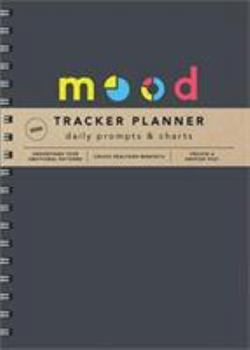 Calendar 2020 Mood Tracker Planner: Understand Your Emotional Patterns; Create Healthier Mindsets; Unlock a Happier You! Book