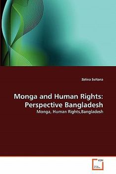Paperback Monga and Human Rights: Perspective Bangladesh Book