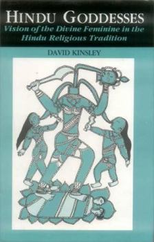 Hindu Goddesses: Visions of the Divine Feminine in the Hindu Religious Tradition - Book  of the Hermeneutics: Studies in the History of Religions