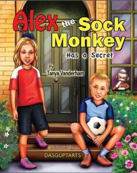 Perfect Paperback Alex the Sock Monkey: Has a Secret Book