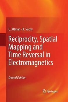 Paperback Reciprocity, Spatial Mapping and Time Reversal in Electromagnetics Book
