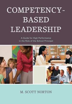 Paperback Competency-Based Leadership: A Guide for High Performance in the Role of the School Principal Book