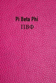 Paperback Pi Beta Phi: Bid Day, Rushing, Big Brother or Big Sister Gift Journal Notebook Book