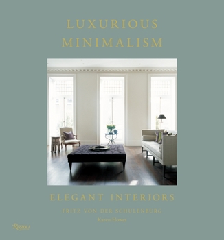 Hardcover Luxurious Minimalism: Elegant Interiors Book