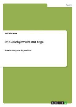 Paperback Im Gleichgewicht mit Yoga: Ausarbeitung zur Supervision [German] Book