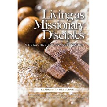 Paperback Living as Missionary Disciples: A Resource for Evangelization Book