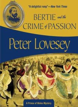 Paperback Bertie And the Crime of Passion (Felony & Mayhem Mysteries) (Prince of Wales Mystery) Book